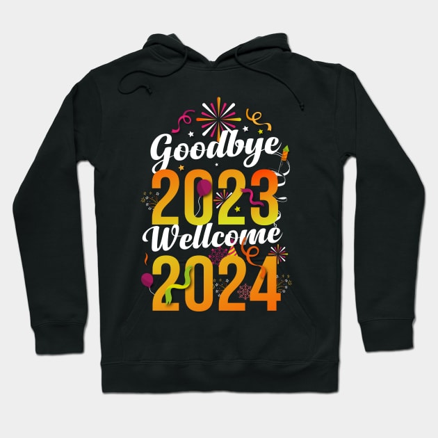 Goodbye 2023, Wellcome 2024 New Year Eve Party Hoodie by sadikur art